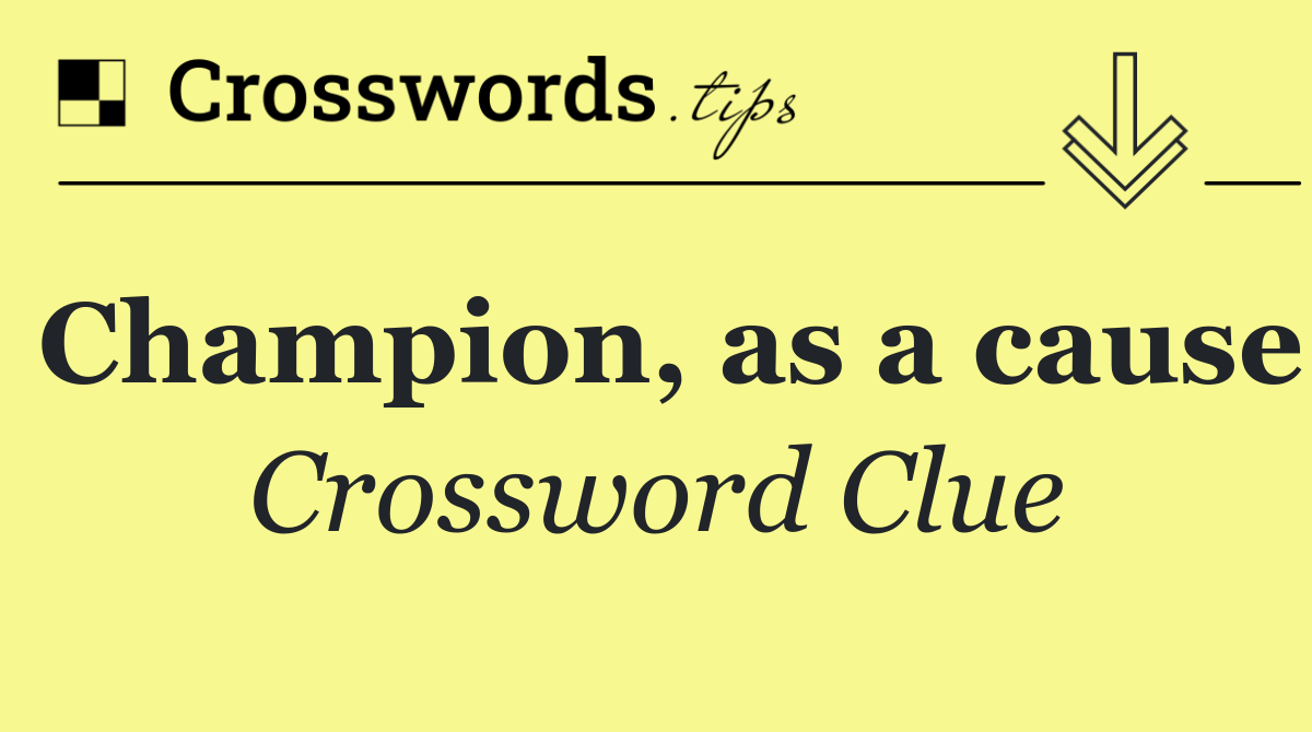 Champion, as a cause