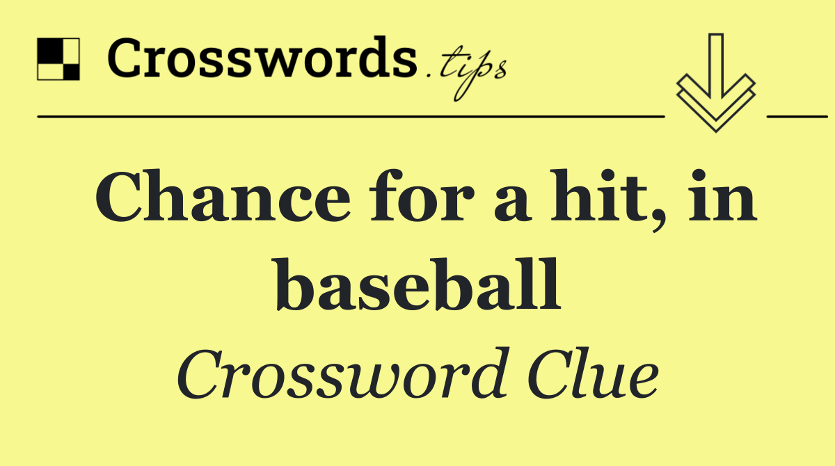 Chance for a hit, in baseball