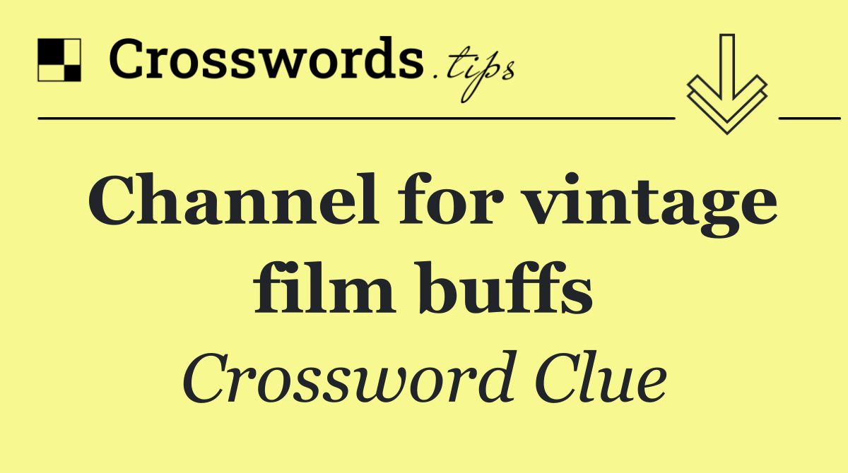 Channel for vintage film buffs