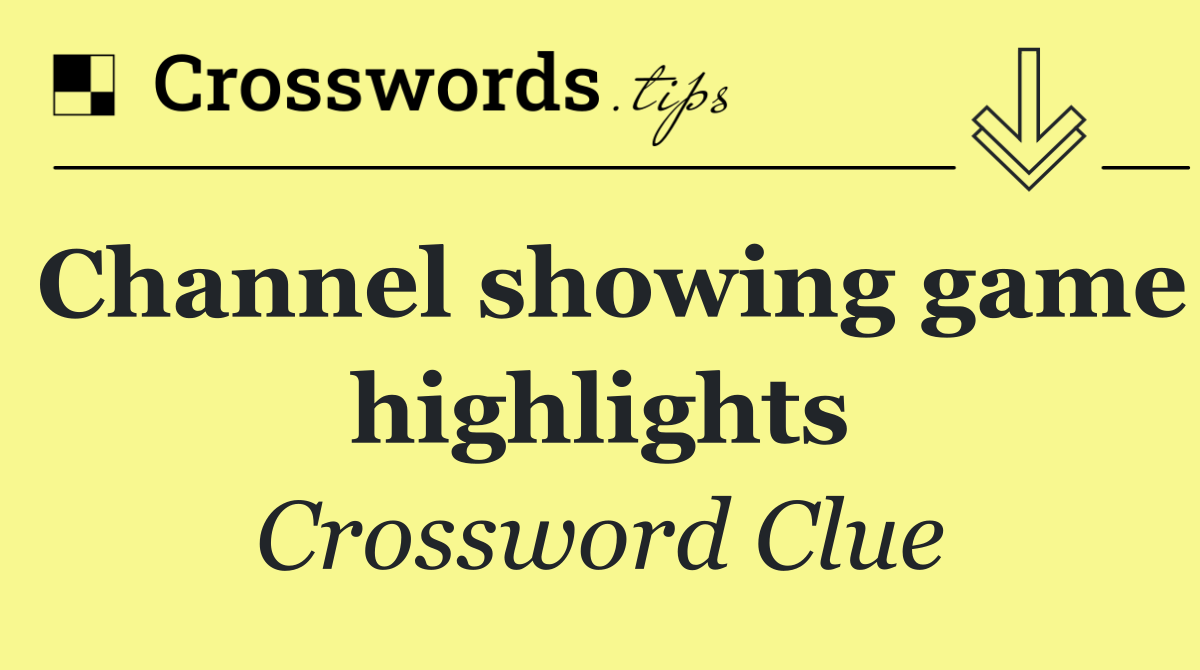 Channel showing game highlights