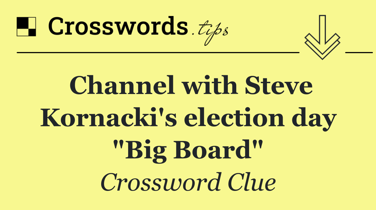 Channel with Steve Kornacki's election day "Big Board"