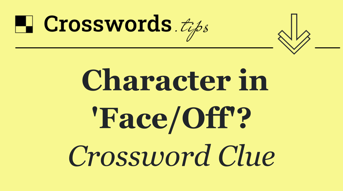 Character in 'Face/Off'?