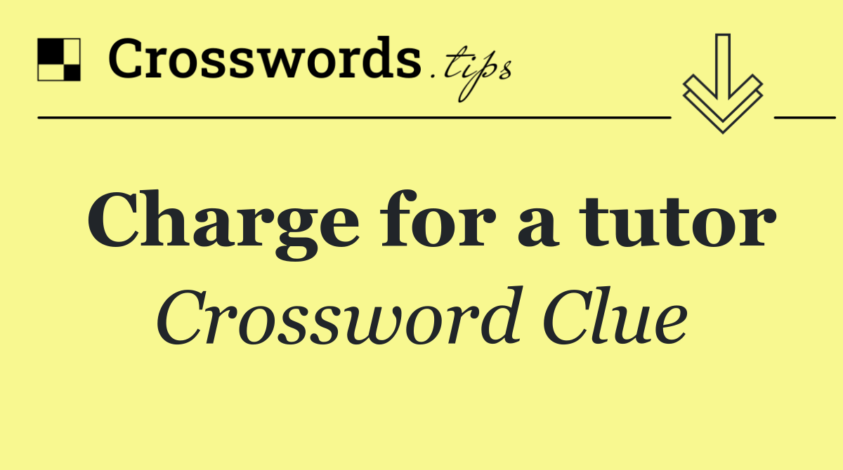 Charge for a tutor