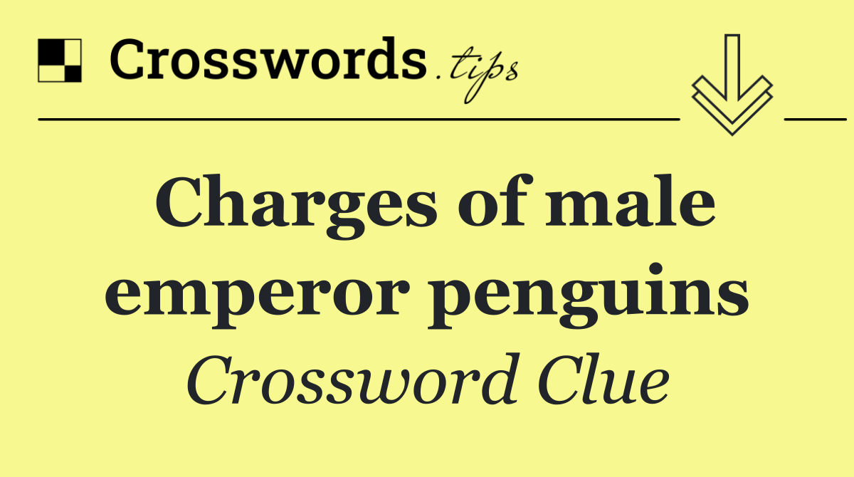 Charges of male emperor penguins