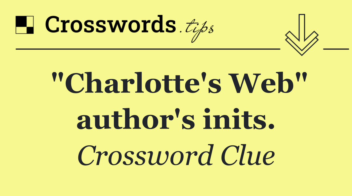 "Charlotte's Web" author's inits.