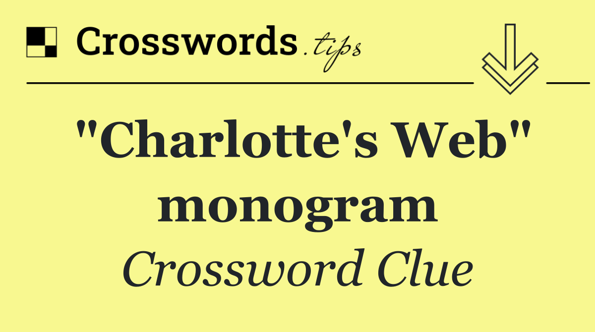 "Charlotte's Web" monogram