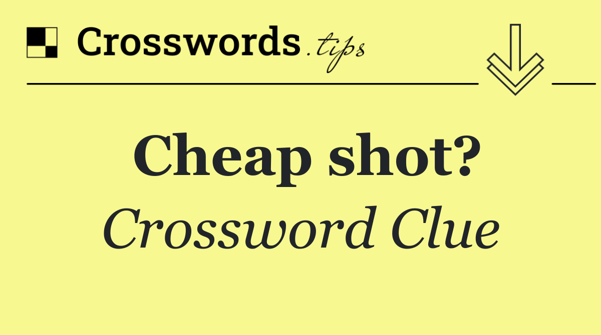 Cheap shot?
