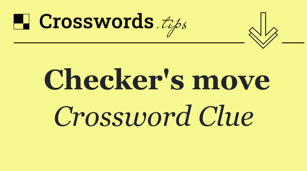 Checker's move