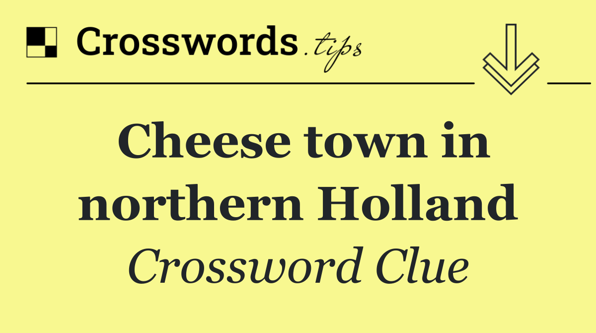 Cheese town in northern Holland