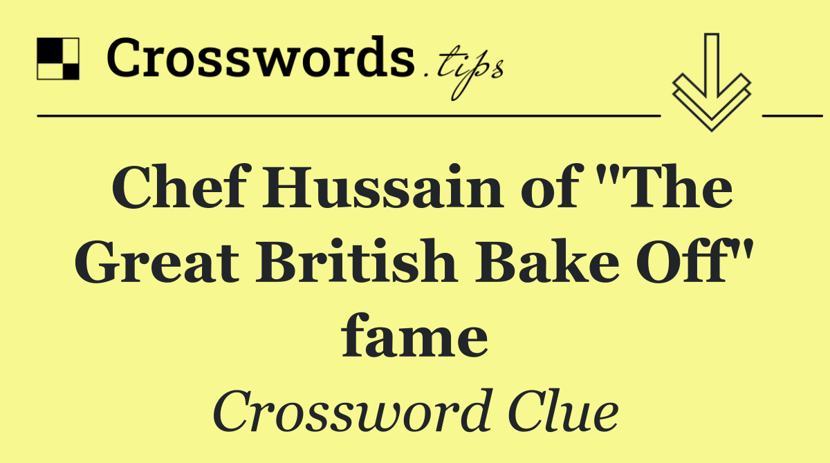 Chef Hussain of "The Great British Bake Off" fame
