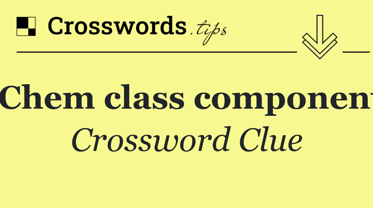 Chem class component