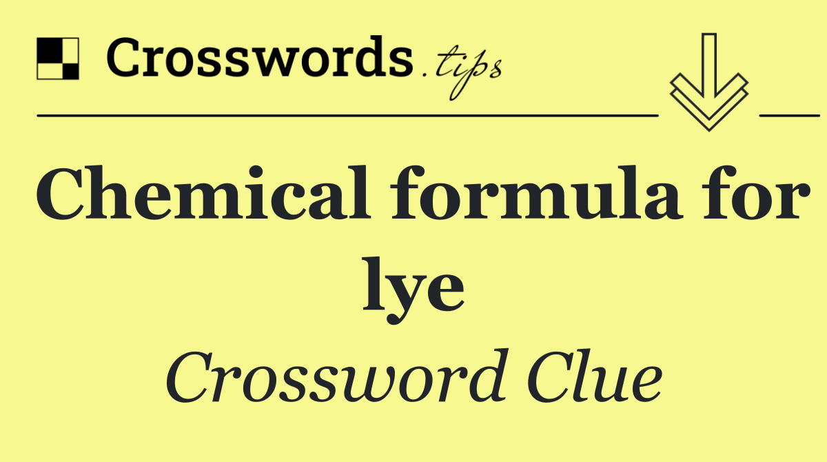 Chemical formula for lye