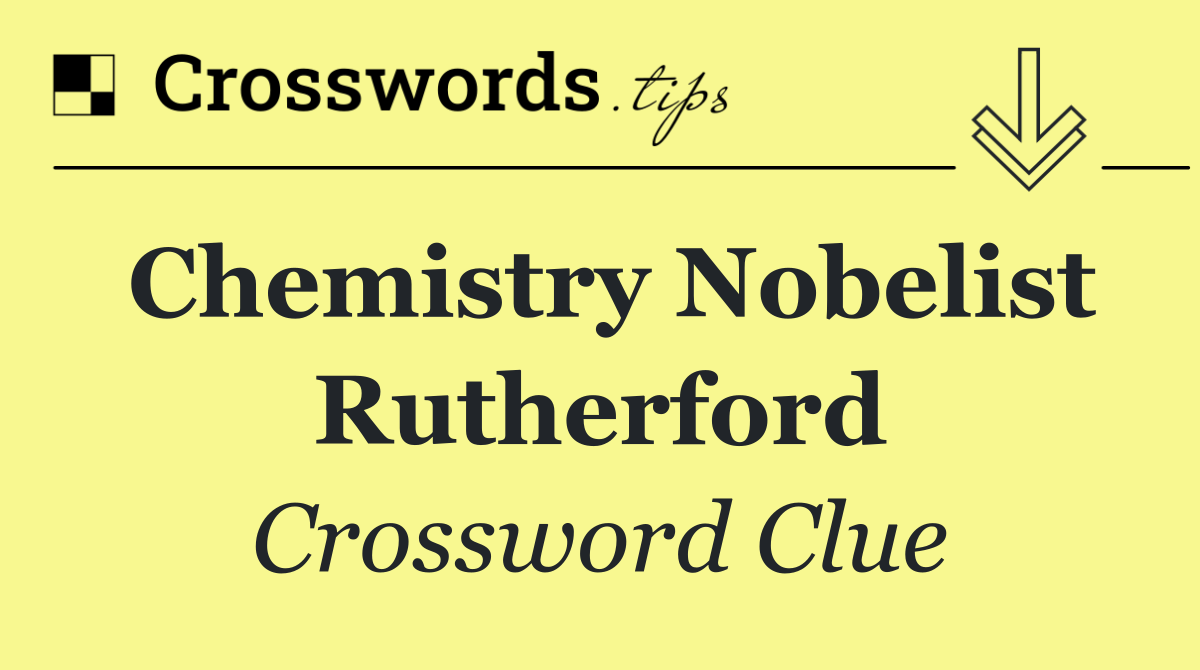 Chemistry Nobelist Rutherford