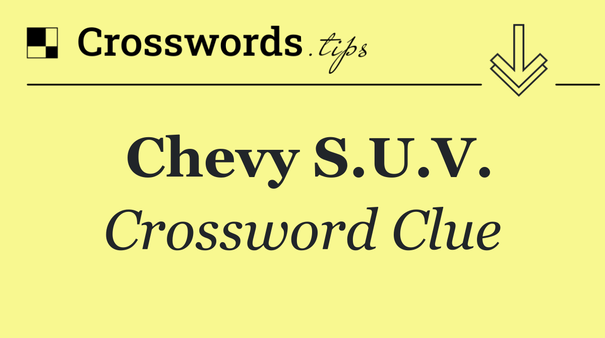 Chevy S.U.V.