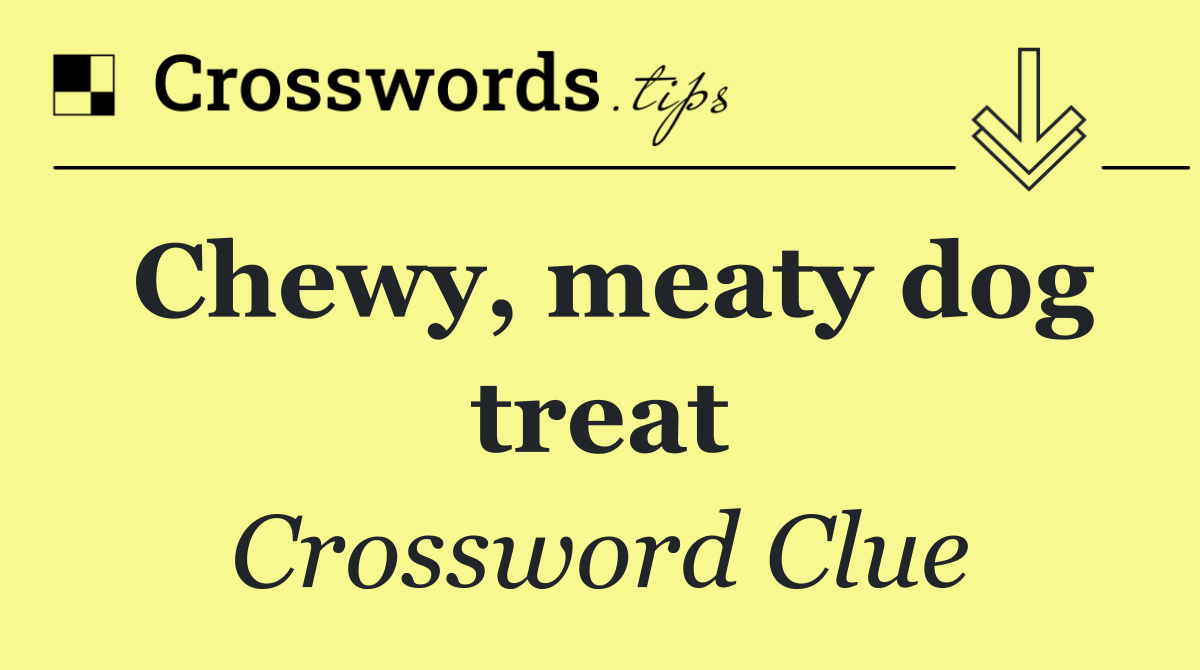 Chewy, meaty dog treat