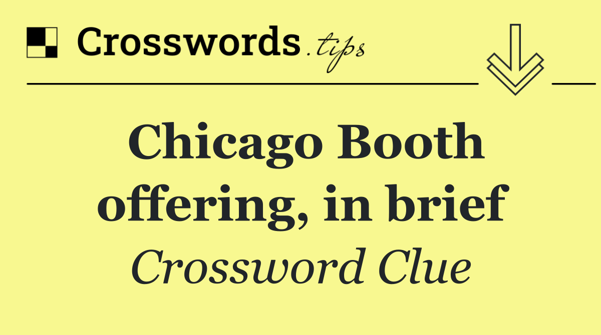 Chicago Booth offering, in brief