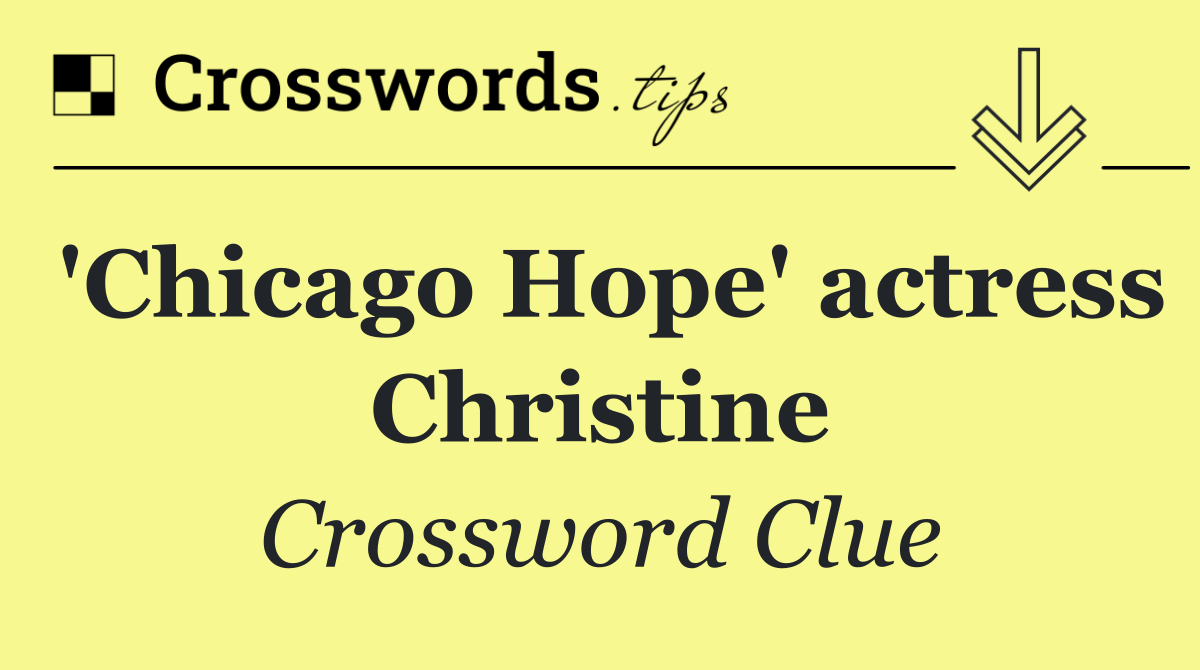 'Chicago Hope' actress Christine