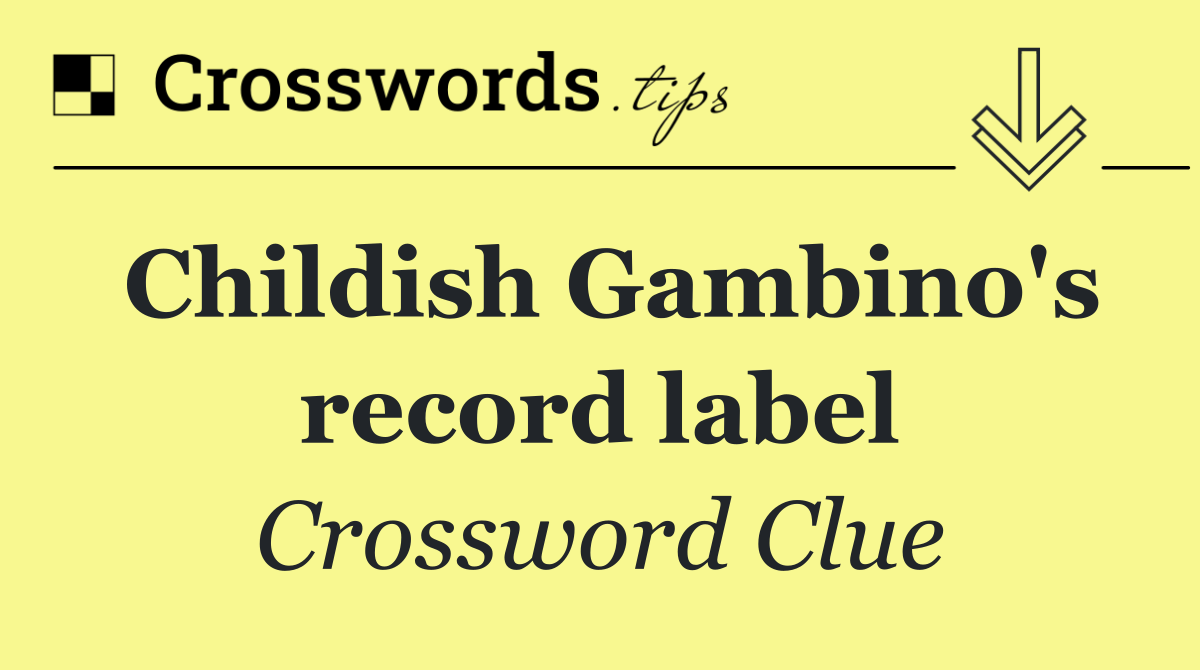Childish Gambino's record label