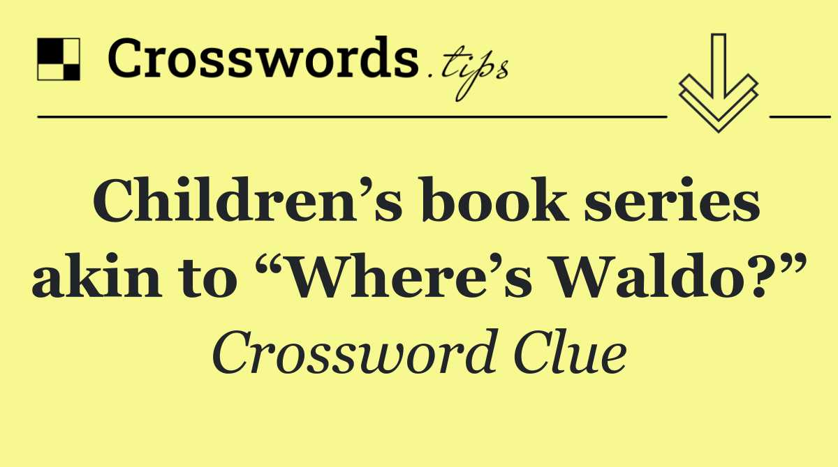 Children’s book series akin to “Where’s Waldo?”