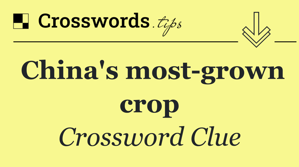 China's most grown crop