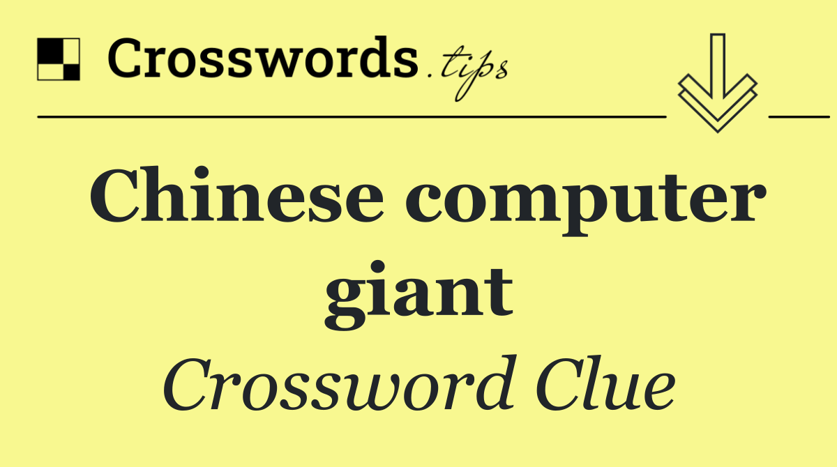 Chinese computer giant