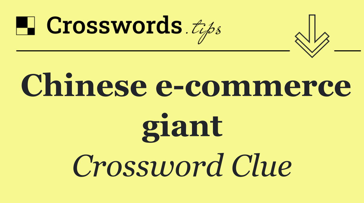 Chinese e commerce giant