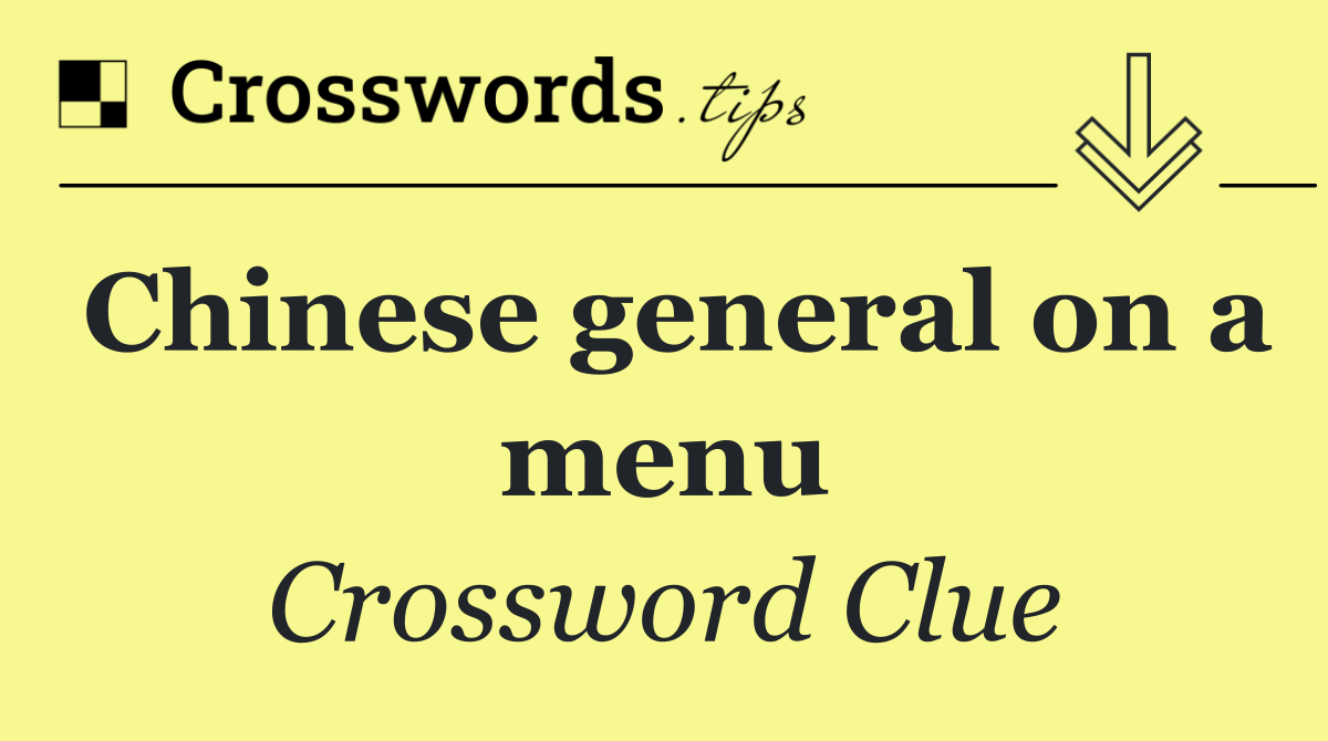 Chinese general on a menu