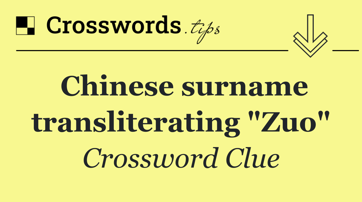 Chinese surname transliterating "Zuo"