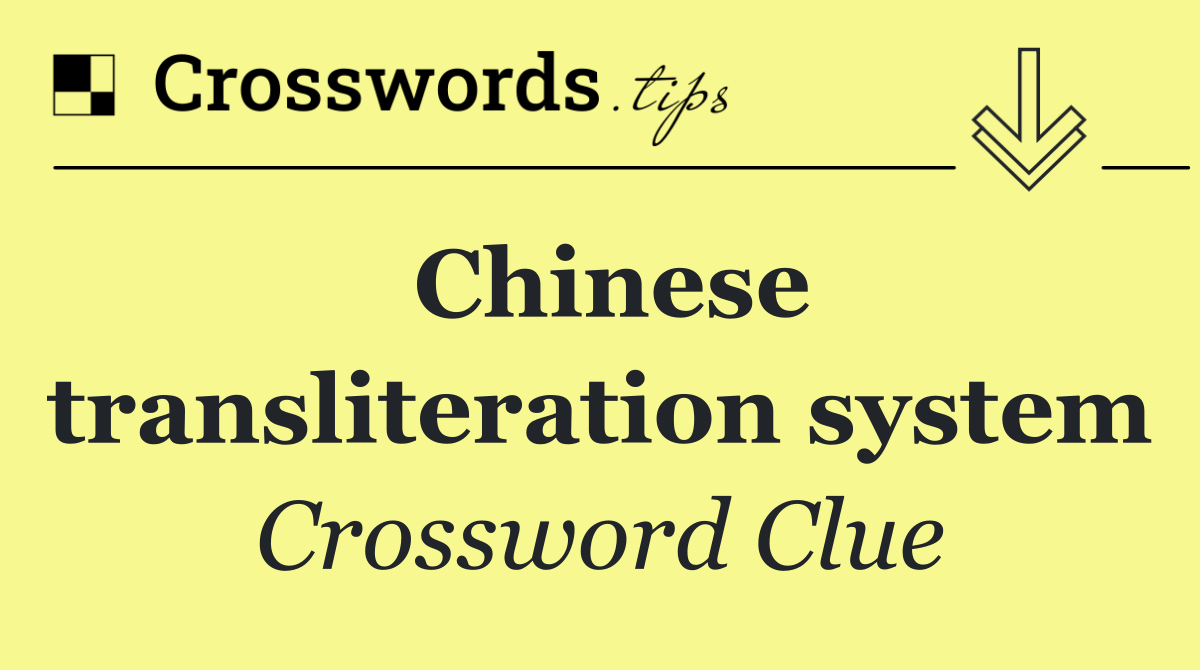 Chinese transliteration system