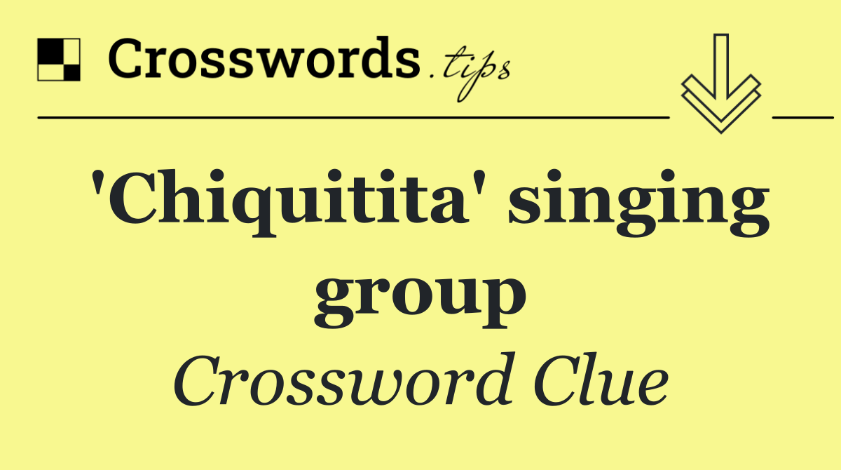 'Chiquitita' singing group