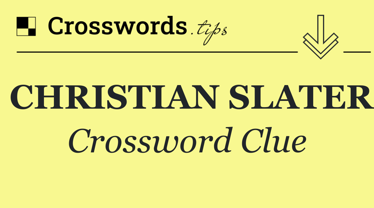 CHRISTIAN SLATER