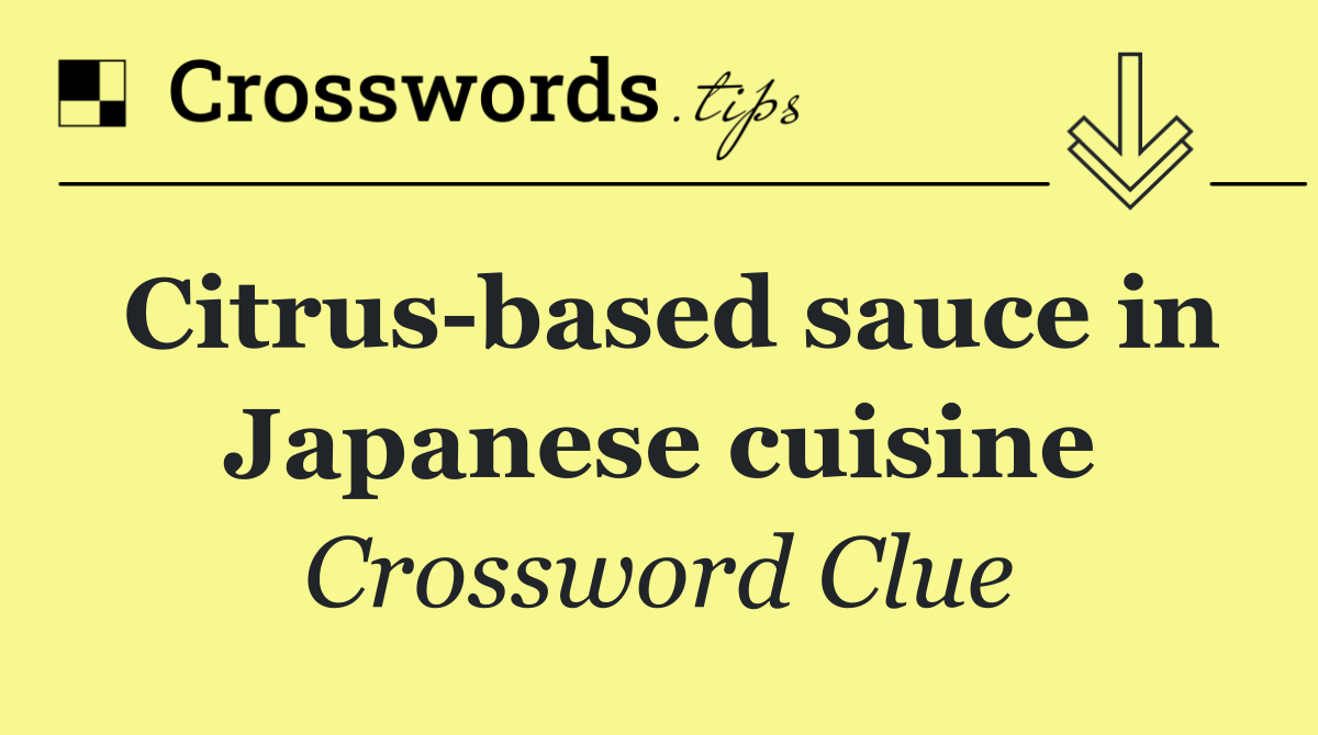 Citrus based sauce in Japanese cuisine