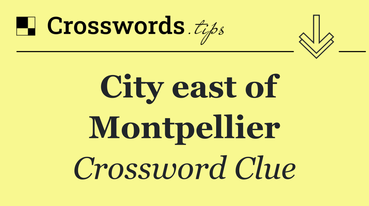 City east of Montpellier