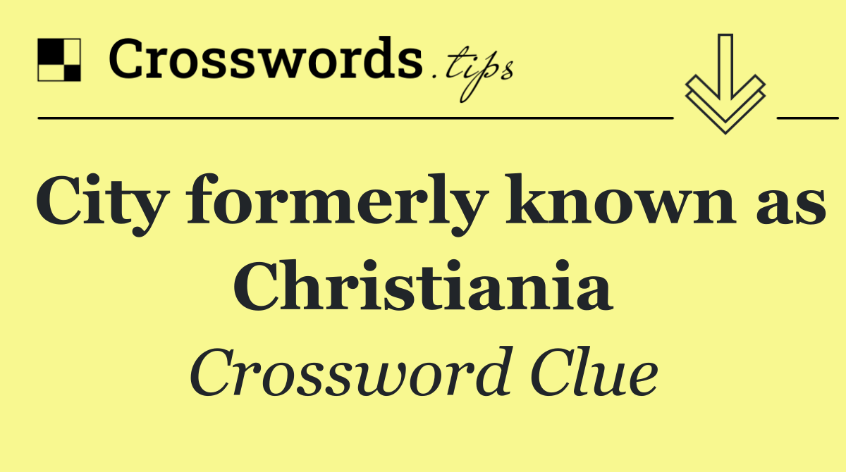 City formerly known as Christiania