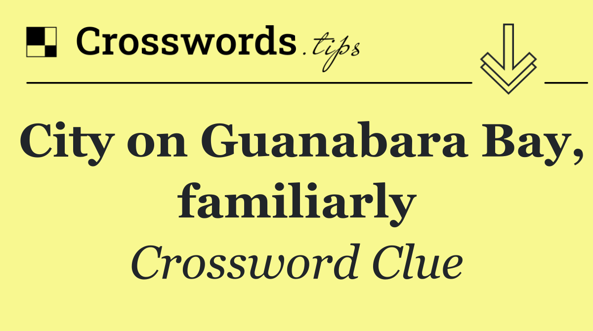 City on Guanabara Bay, familiarly