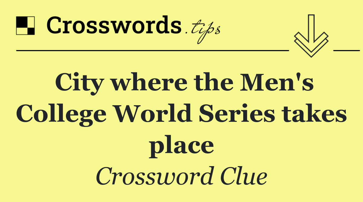 City where the Men's College World Series takes place