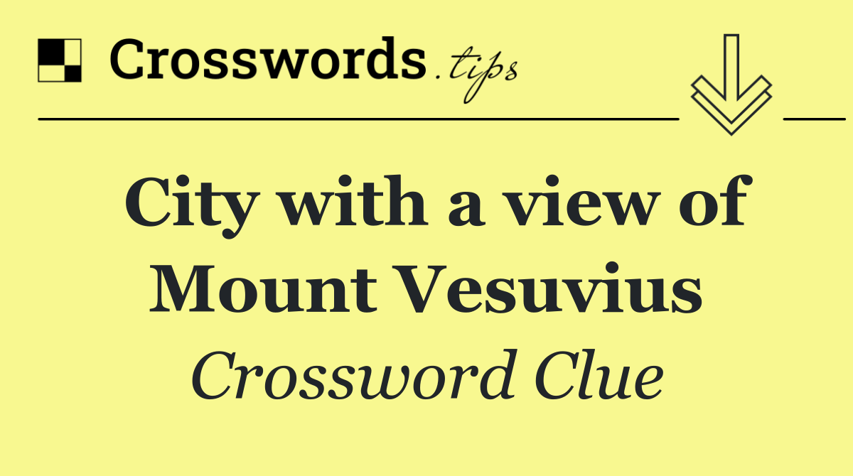City with a view of Mount Vesuvius