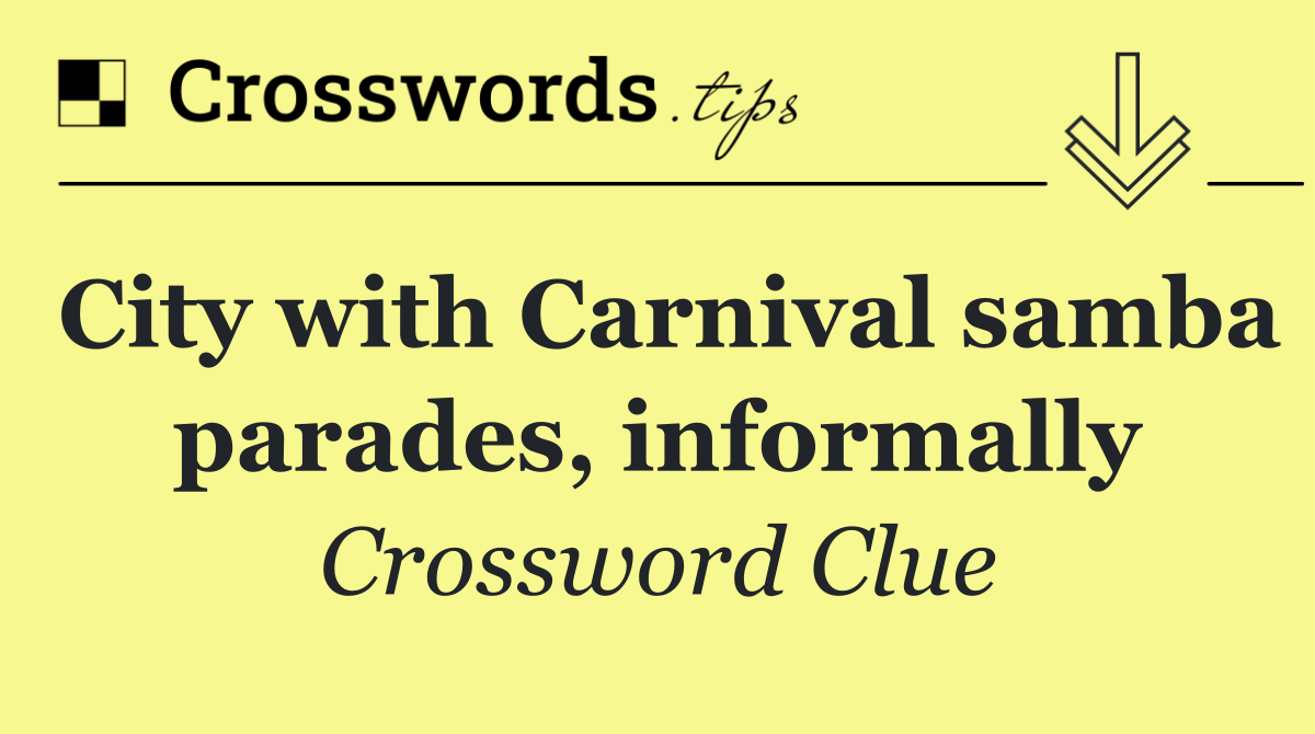 City with Carnival samba parades, informally