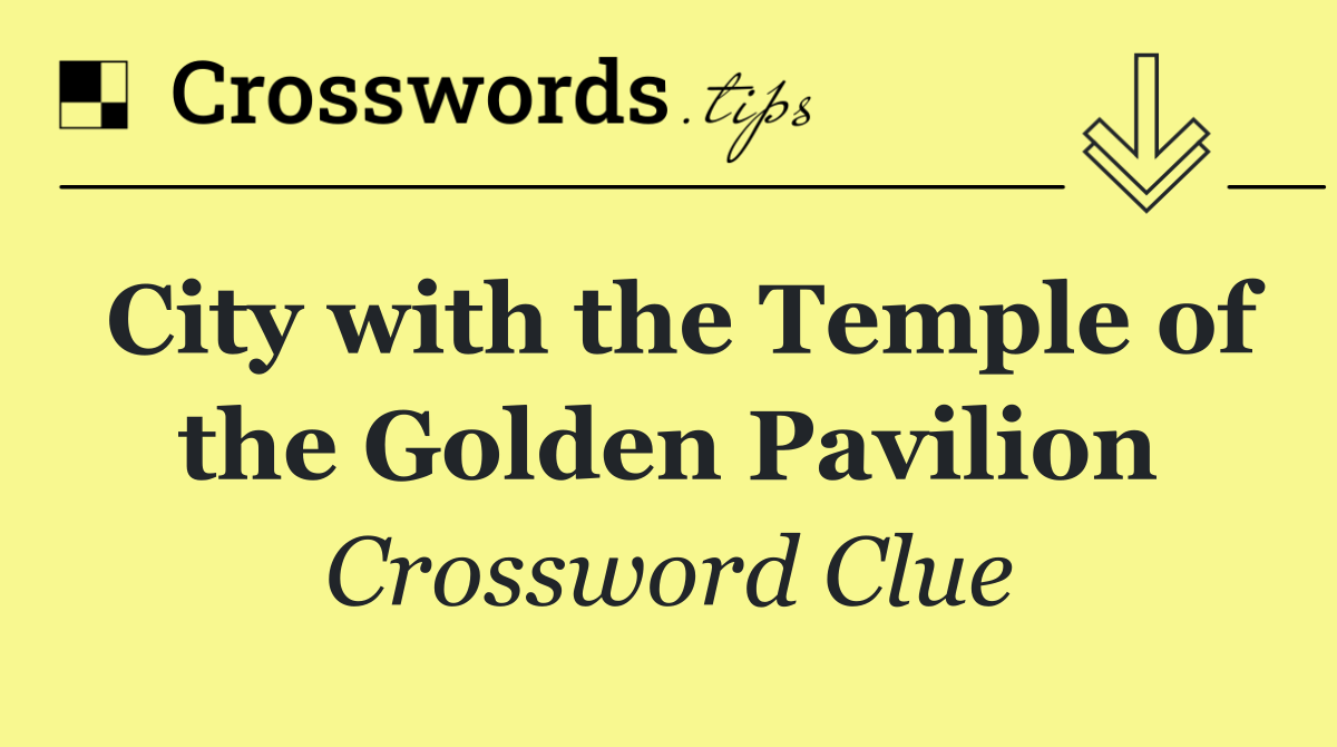 City with the Temple of the Golden Pavilion