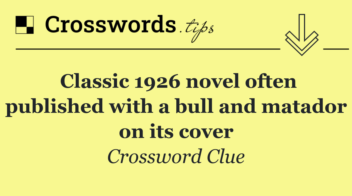 Classic 1926 novel often published with a bull and matador on its cover