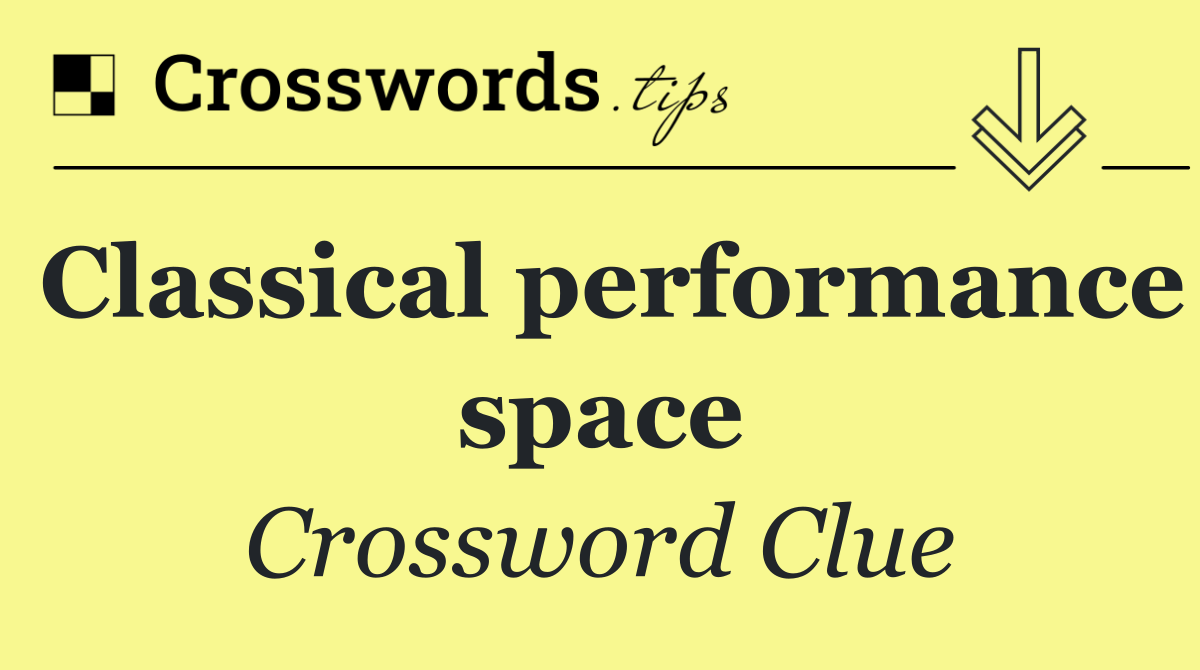 Classical performance space