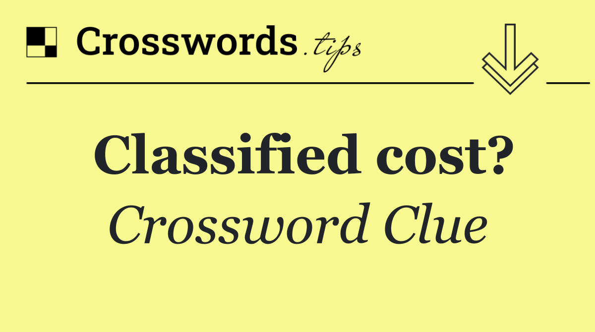 Classified cost?