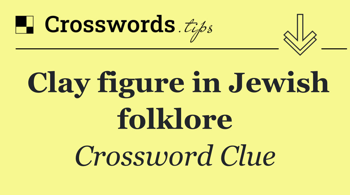 Clay figure in Jewish folklore