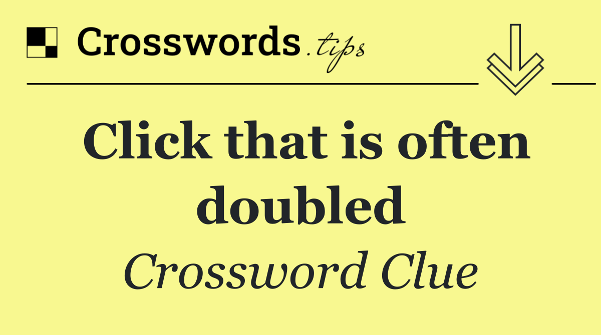 Click that is often doubled