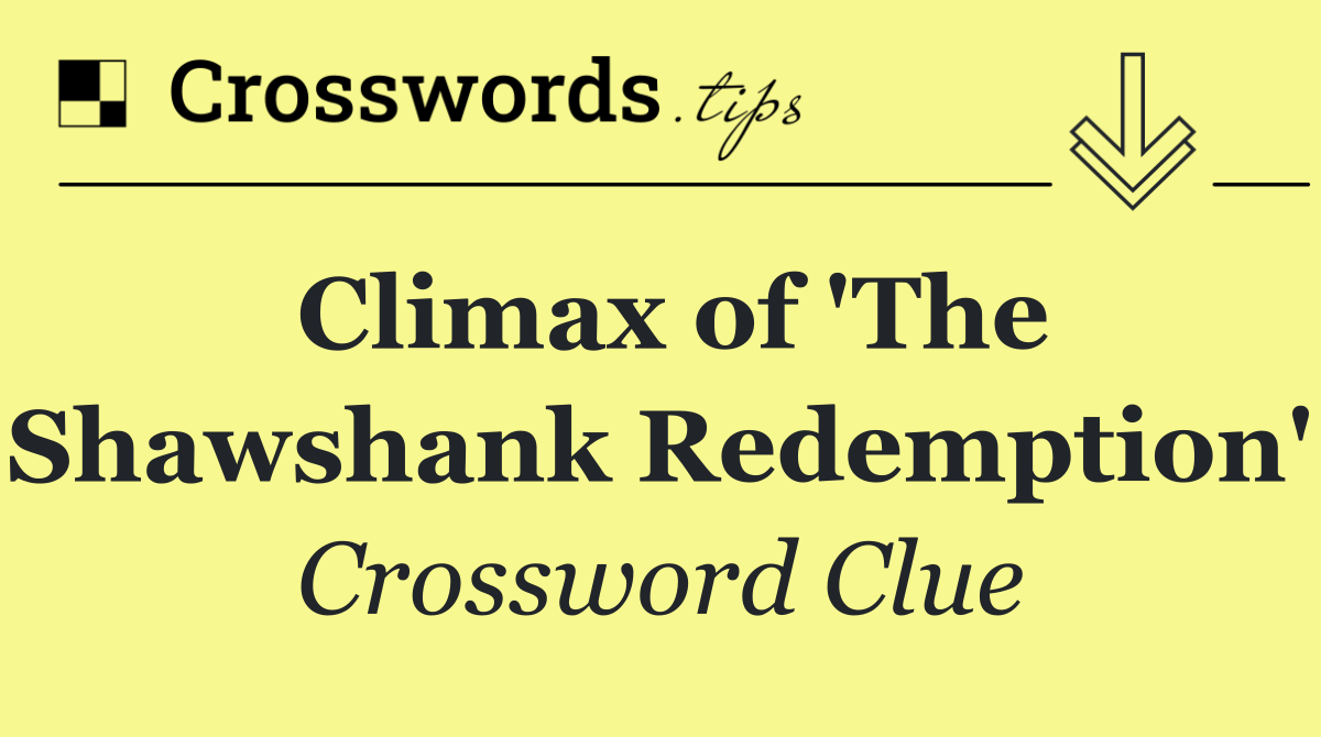 Climax of 'The Shawshank Redemption'