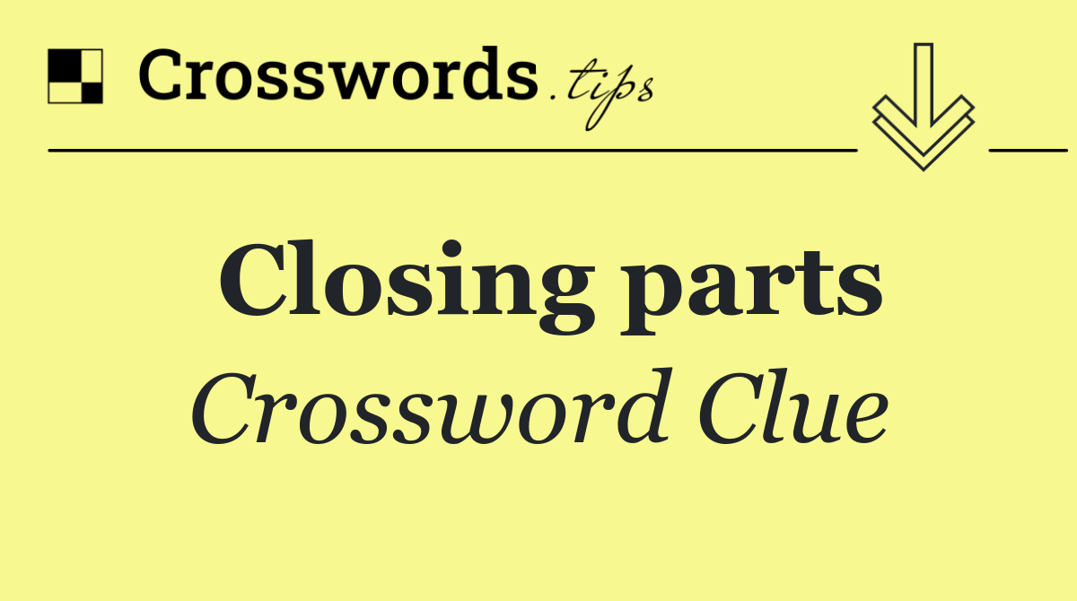 Closing parts