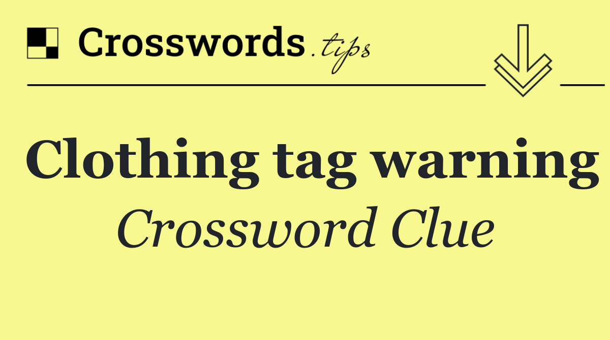 Clothing tag warning