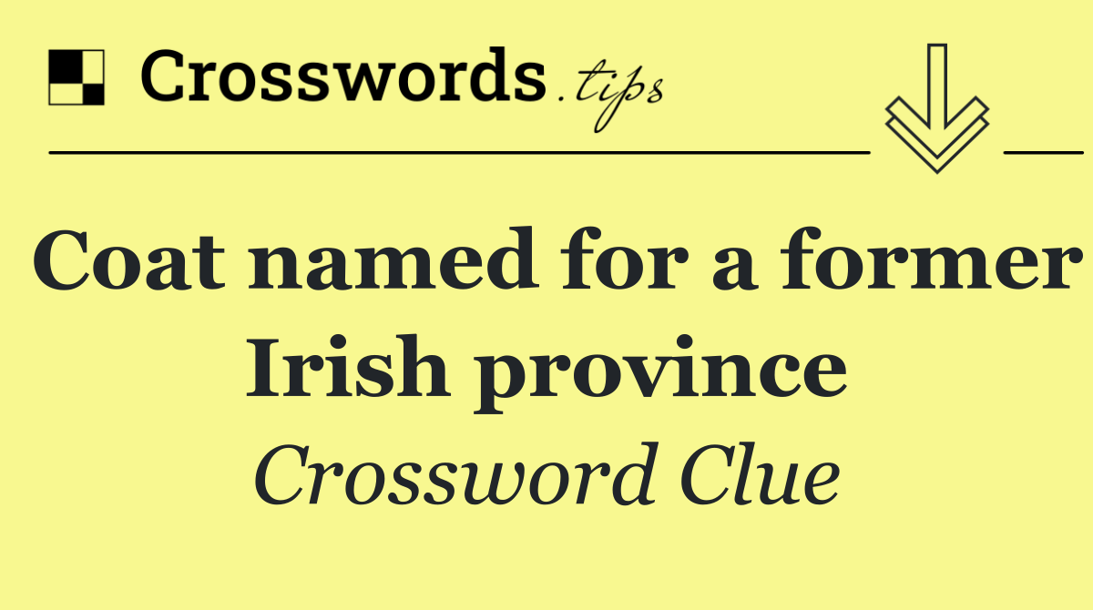 Coat named for a former Irish province