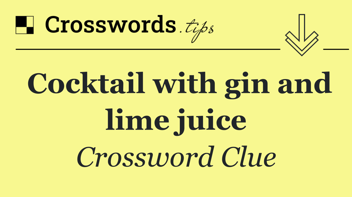 Cocktail with gin and lime juice