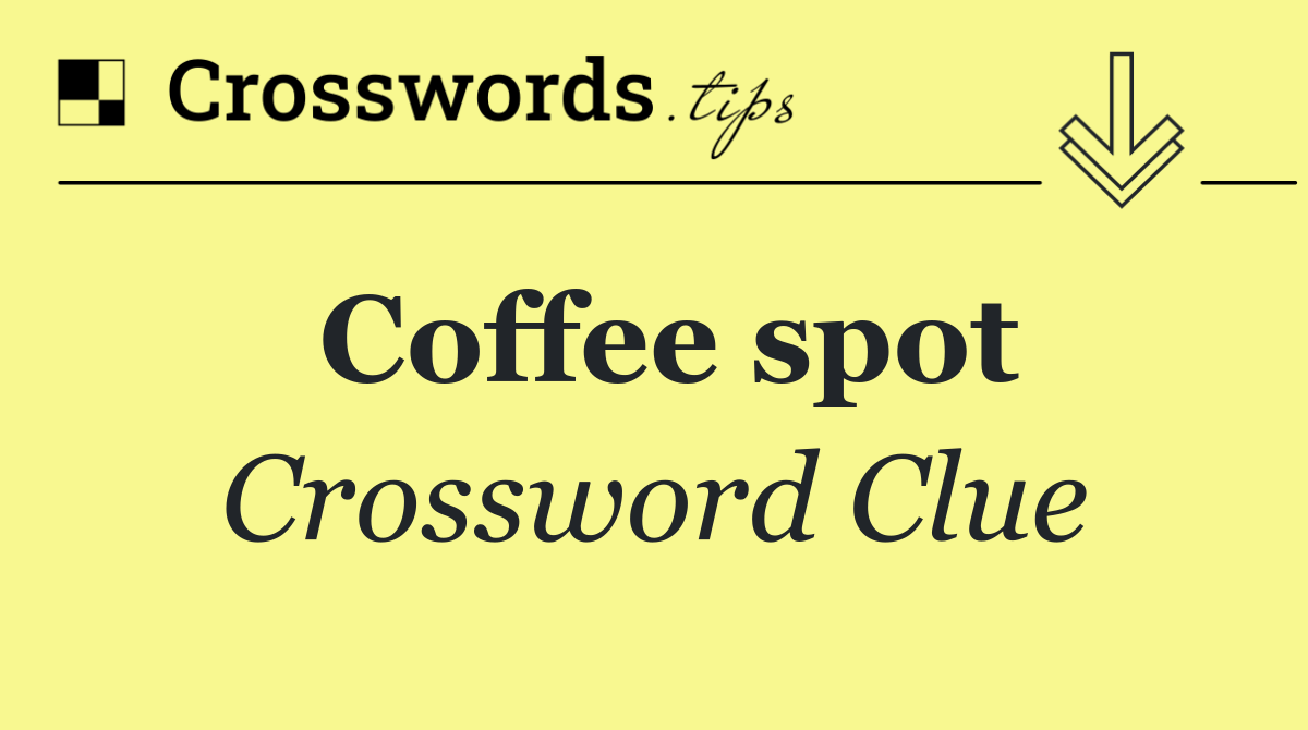 Coffee spot